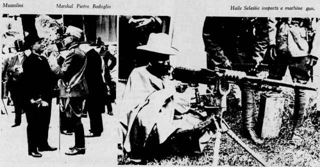 Left: Mussolini (left) and Marshal Pietro Badoglio
Right: Haile Selassie inspects a machine gun.