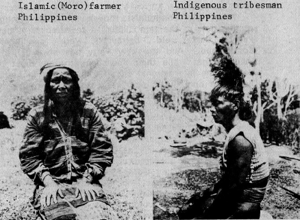 Left: Islamic (Moro) farmer, Philippines
Right: Indigenous tribesman, Philippines